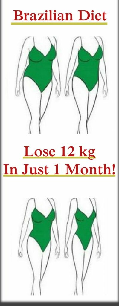 Brazilian Diet – Lose 12 kg In 1 Month!